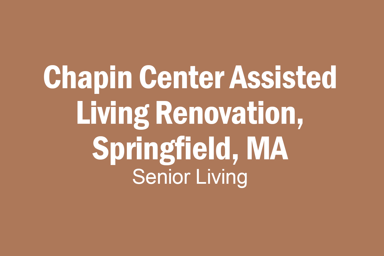 Chapin Center Assisted Living Renovation, Springfield, MA Pro