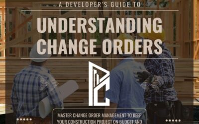 Understanding Change Orders in Commercial Construction: A Developer’s Guide