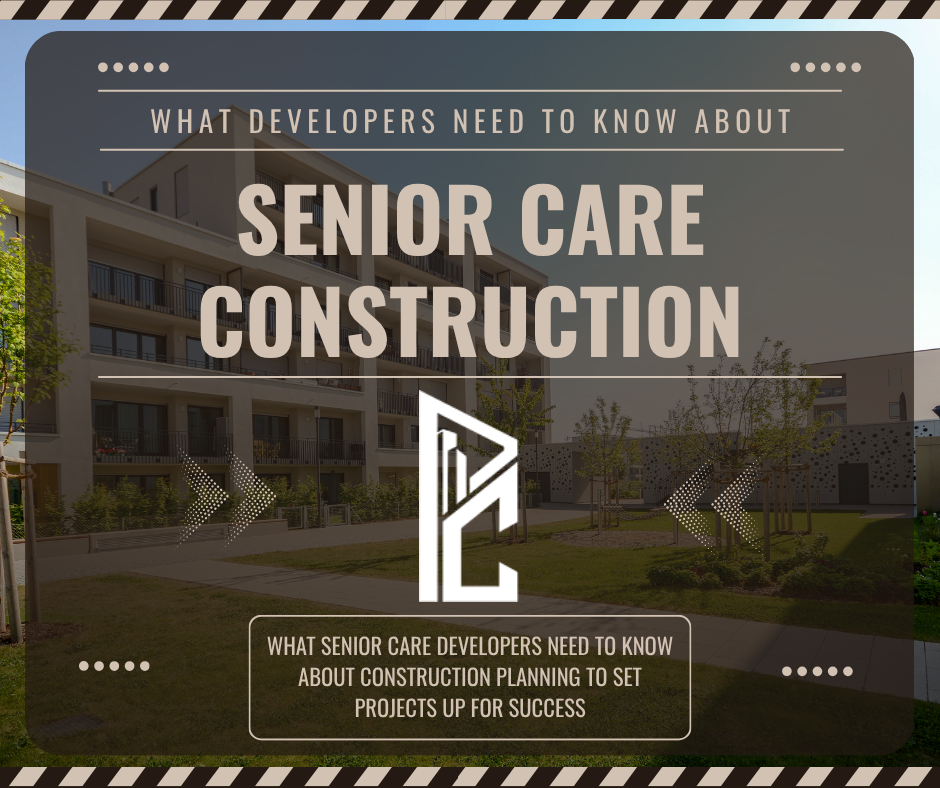Senior care construction planning graphic with assisted living facility Pro Commercial branding and what developers need to know about construction planning tagline