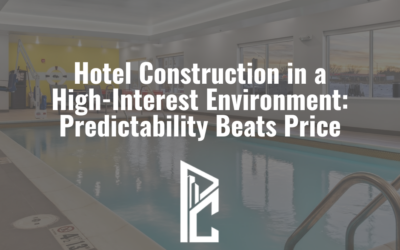 Hotel Construction in a High-Interest Environment: Predictability Beats Price