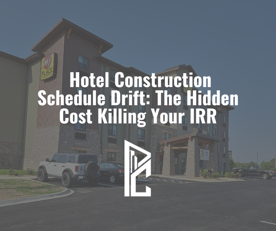 Hotel Construction Schedule Drift: The Hidden Cost Killing Your IRR